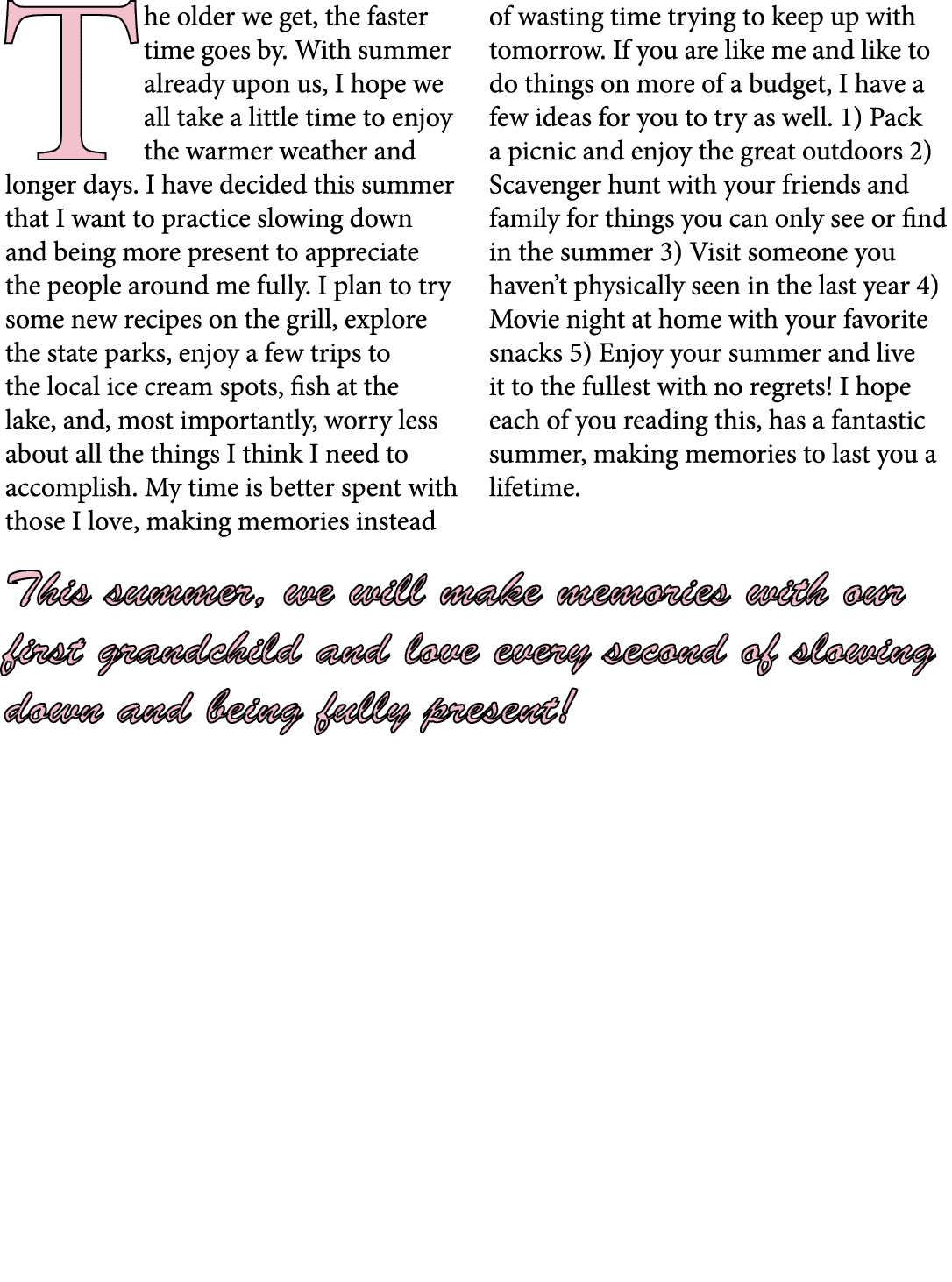 The older we get, the faster time goes by. With summer already upon us, I hope we all take a little time to enjoy the...