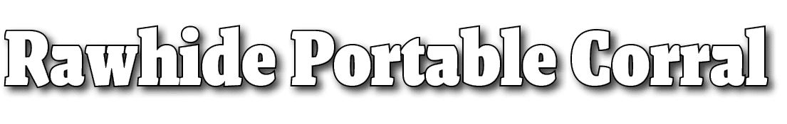 Rawhide Portable Corral