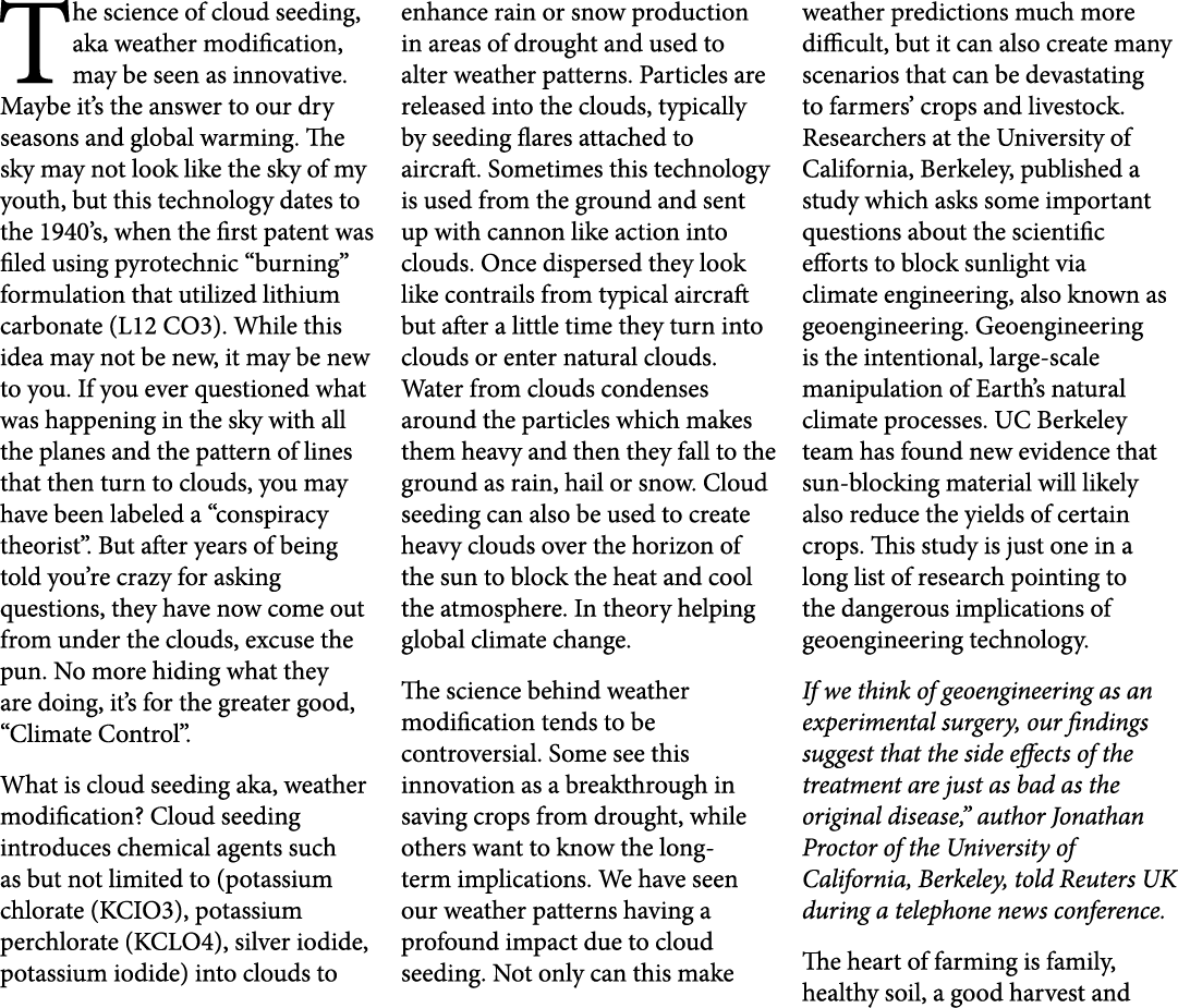 The science of cloud seeding, aka weather modification, may be seen as innovative. Maybe it’s the answer to our dry s...