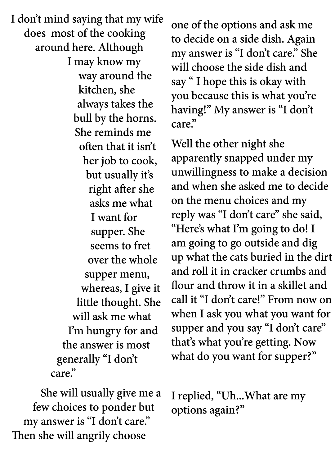 I don’t mind saying that my wife does most of the cooking around here. Although I may know my way around the kitchen,...